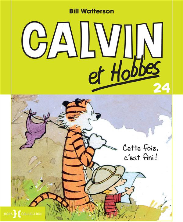 Calvin et Hobbes Tome 24 : Cette fois, c'est fini !