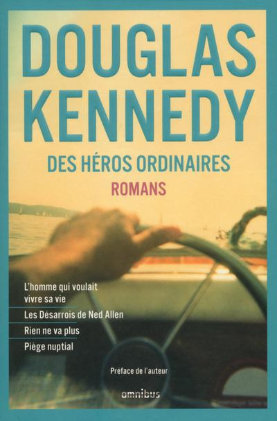 Des héros ordinaires. L'homme qui voulait vivre sa vie ; Les désarrois de Ned Allen ; Rien ne va plu