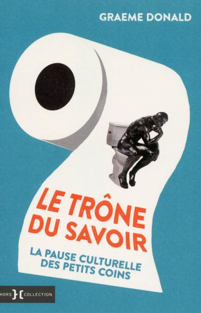Le trône du savoir. La pause culturelle du petit coin