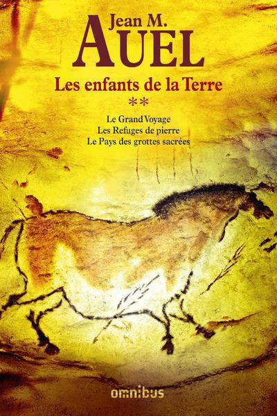 Les Enfants de la Terre Tome 2 : Le Grand voyage ; Les Refuges de pierre ; Le Pays des grottes sacré