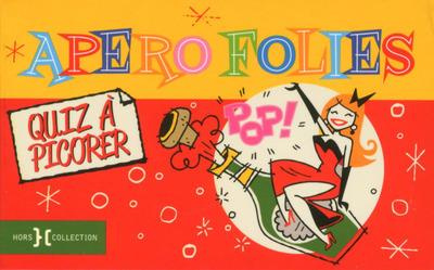Apéro folies. Quiz à picorer