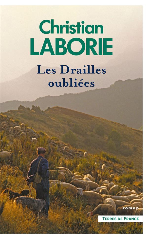 Les drailles oubliées. Tome 2, L'appel des drailles