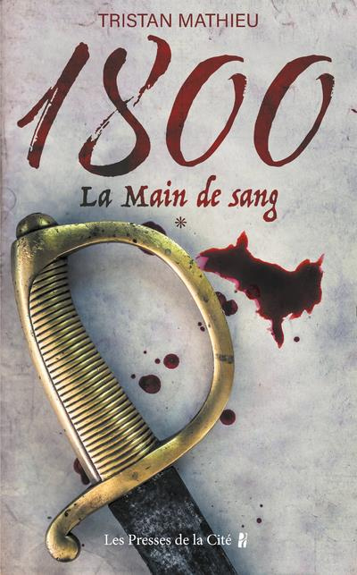 1800 Tome 1 : La main de sang