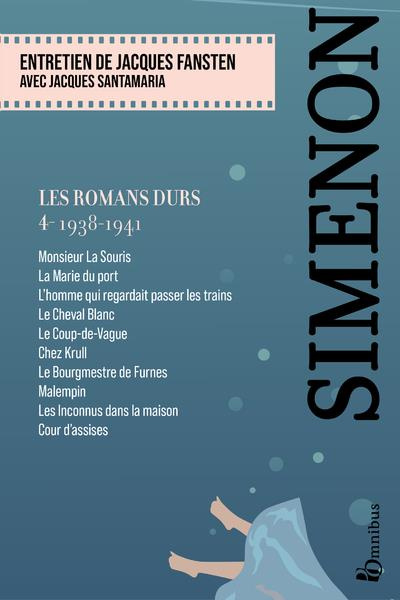 Les romans durs. Volume 4, 1938-1941, Edition 2023