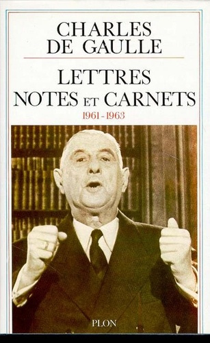 Lettres, notes et carnets. Tome 9, Janvier 1961-décembre 1963