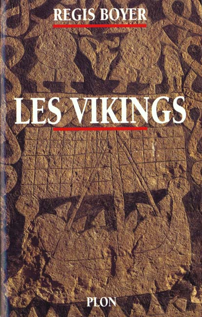 Les vikings. Histoire et civilisation