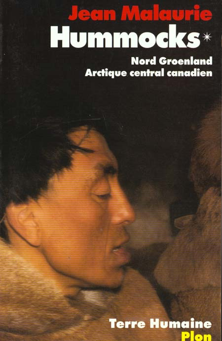 HUMMOCKS. Tome 1, Nord-Groenland, Arctique central canadien