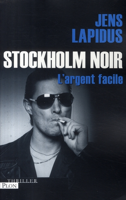 Stockholm Noir. L'argent facile