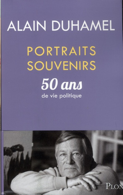 Portraits-souvenirs. 50 ans de vie politique
