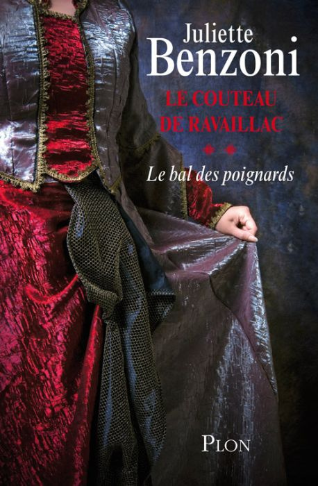 Le couteau de Ravaillac Tome 2 : Le bal des poignards
