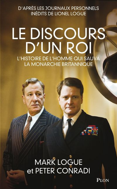 Le discours d'un roi. L'histoire de l'homme qui sauva la monarchie britannique