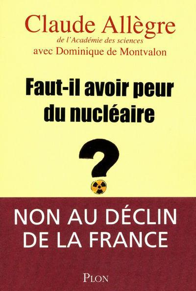 Faut-il avoir peur du nucleaire ? Edition revue et corrigée