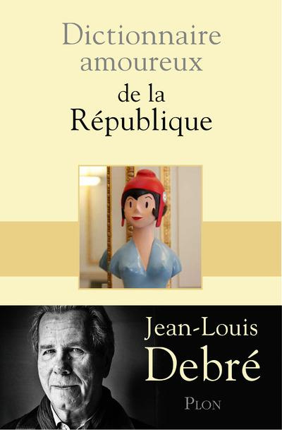 Dictionnaire amoureux de la République