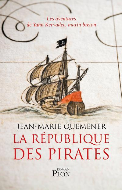 Les Aventures de Yann Kervadec, marin breton : La République des pirates. A frères et à sang