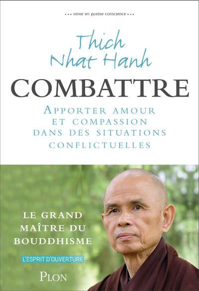 Vivre en pleine conscience : combattre