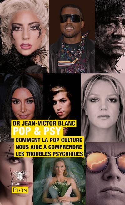 Pop & Psy. Comment la pop culture nous aide à comprendre les troubles psychiques