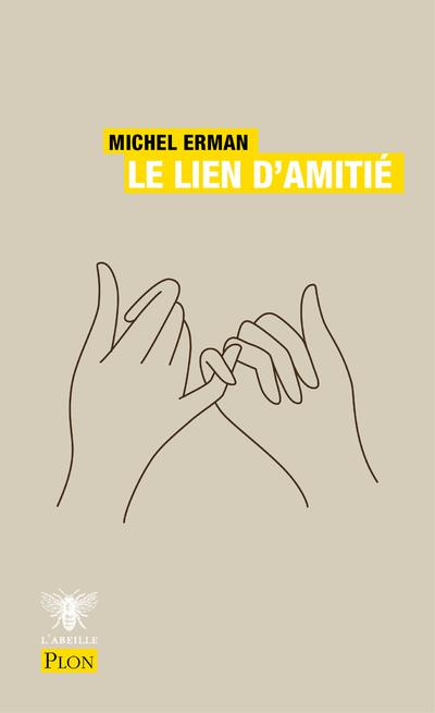 Le lien d'amitié. Une force d'âme