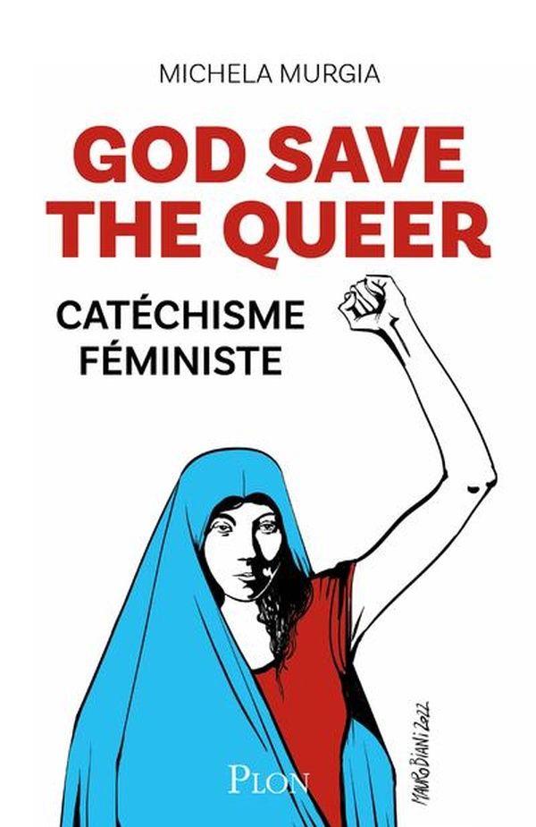 God Save the Queer. Catéchisme féministe