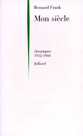MON SIECLE. Chroniques 1952-1960