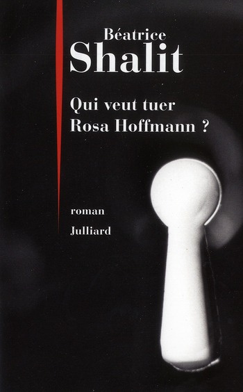 Qui veut tuer Rosa Hoffmann ?