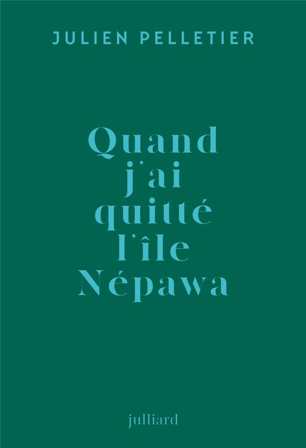 Quand j'ai quitté l'île Népawa