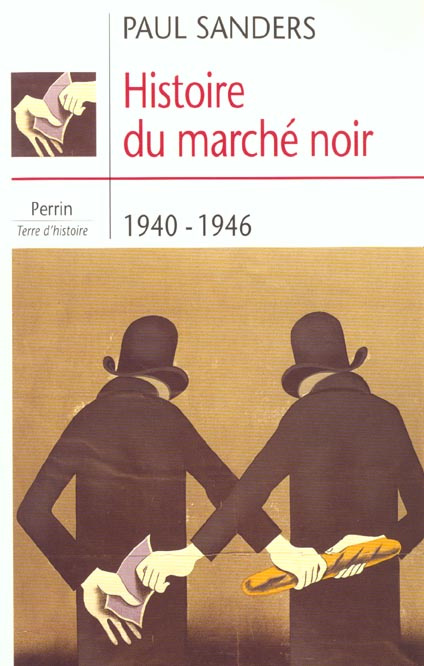 Histoire du marché noir. 1940-1946