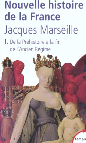 Nouvelle histoire de la France. Tome 1, De la Préhistoire à la fin de l'Ancien Régime