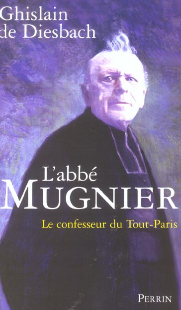 L'abbé Mugnier. Le confesseur du Tout-Paris