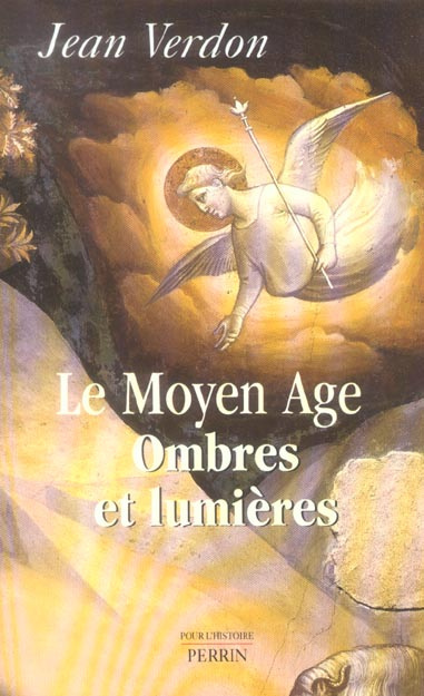 Le Moyen Age. Ombres et lumières