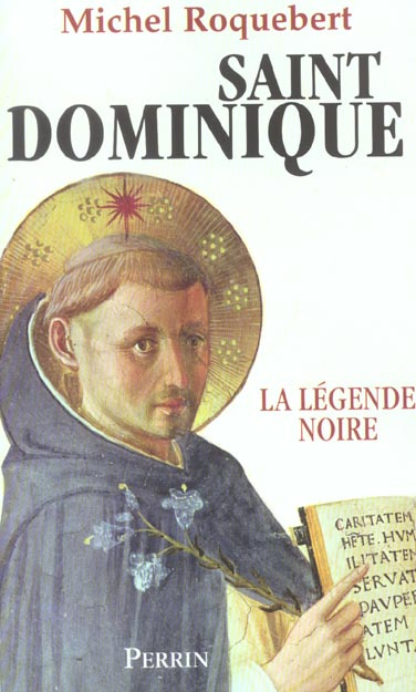 Saint Dominique. La légende noire