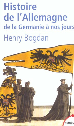 Histoire de l'Allemagne. De la Germanie à nos jours