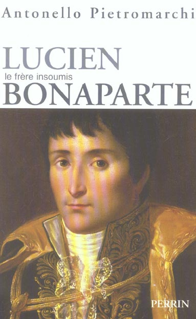 Lucien Bonaparte. Prince romain