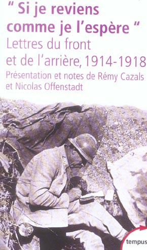 Si je reviens comme je l'espère. Lettres du front et de l'arrière, 1914-1918