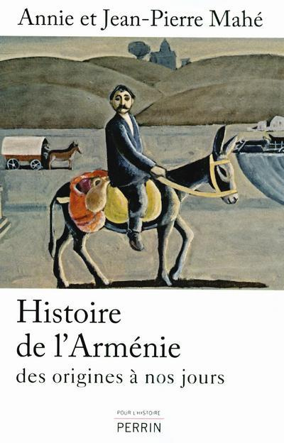Histoire de l'Arménie. Des origines à nos jours