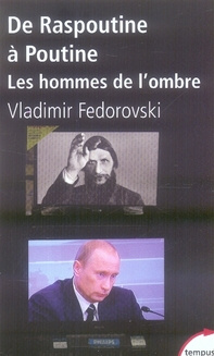 De Raspoutine à Poutine. Les hommes de l'ombre