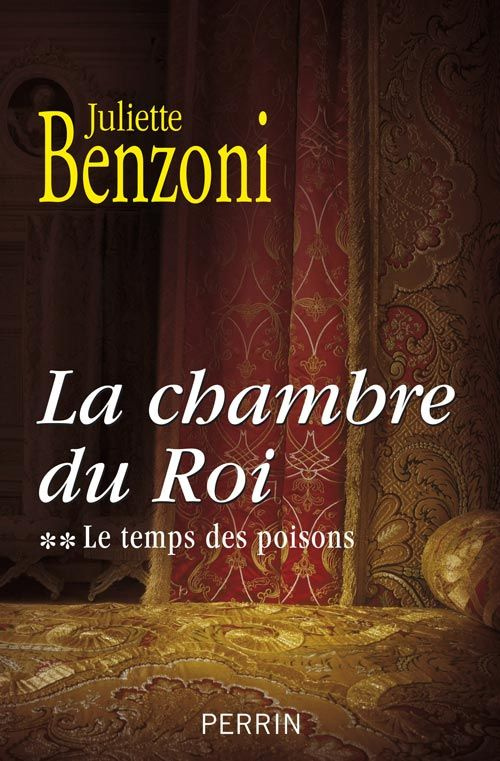 Le temps des poisons Tome 2 : La chambre du Roi