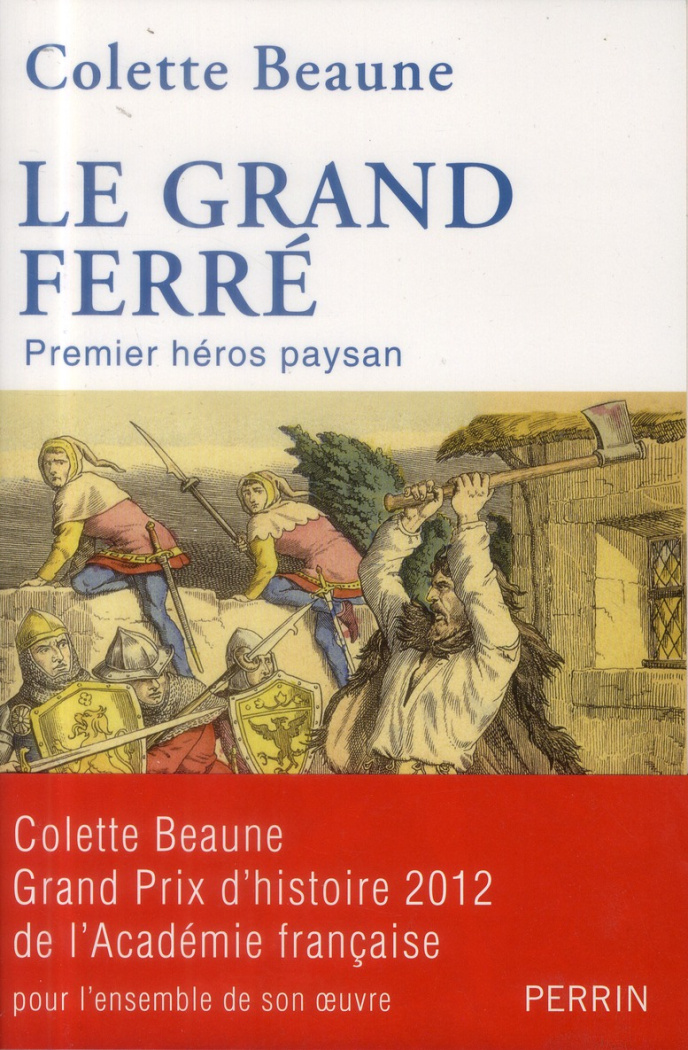 Le Grand Ferré. Premier héros paysan