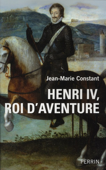 Henri IV, roi d'aventure