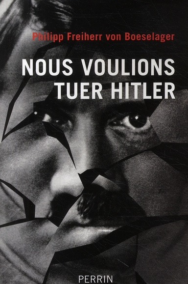 Nous voulions tuer Hitler