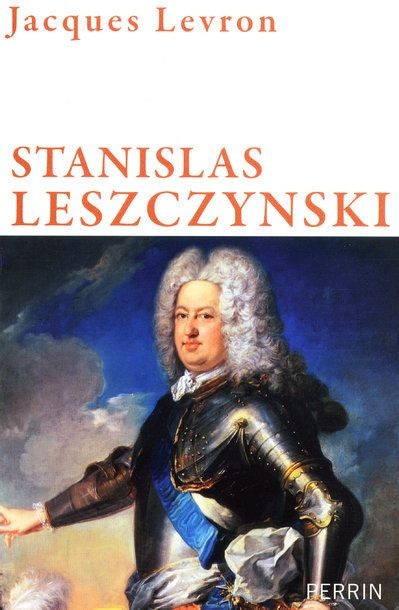 Stanislas Leszcynski. Roi de Pologne duc de Lorraine, Un roi philosophe au siècle des Lumières