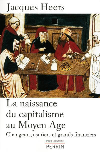 La naissance du capitalisme au Moyen Age. Changeurs, usuriers et grands financiers