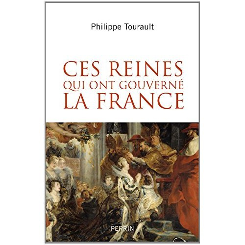 Ces reines qui ont gouverné la France
