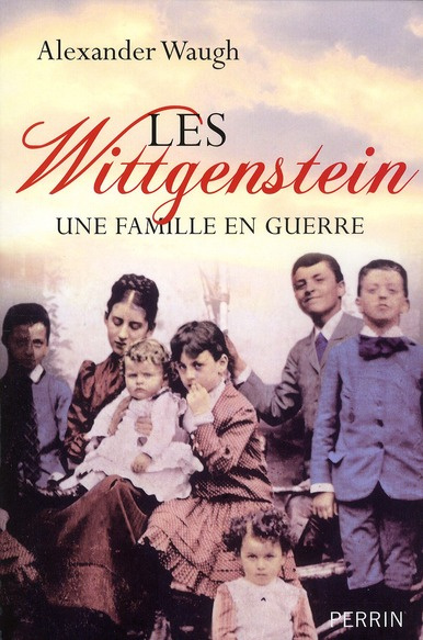 Les Wittgenstein. Une famille en guerre