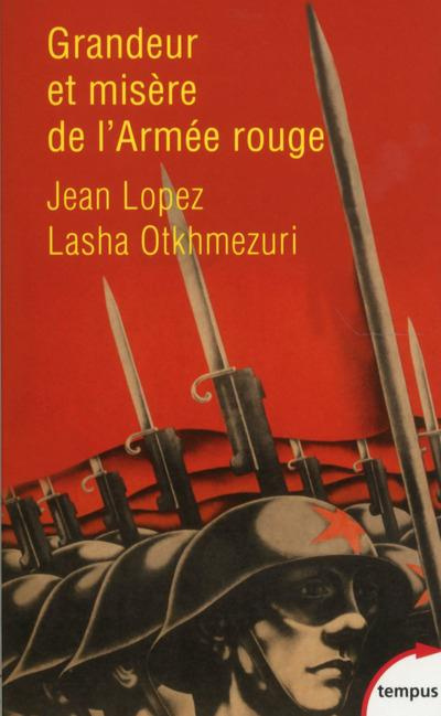 Grandeur et misère de l'Armée Rouge. Témoignages inédits 1941-1945