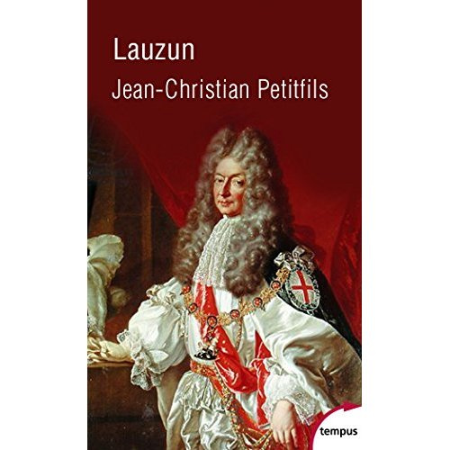 Lauzun ou l'insolente séduction