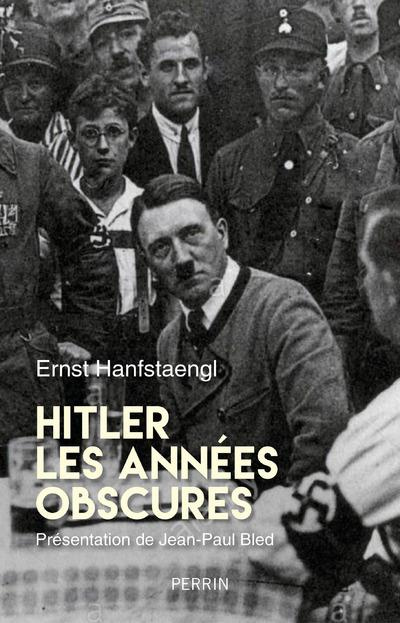Hitler, les années obscures. Mémoires