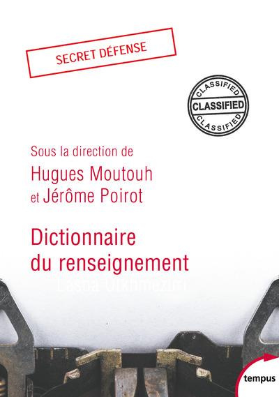 Dictionnaire du renseignement. Edition revue et augmentée