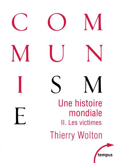 Une histoire mondiale du communisme : Essai d'investigation historique. Tome 2, Quand meurt le choeu