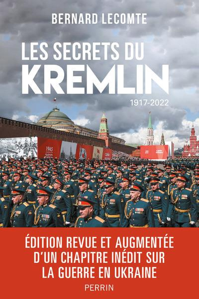 Les secrets du Kremlin. 1917-2022, Edition revue et augmentée