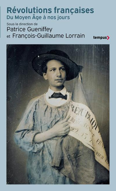 Révolutions françaises. Du Moyen Age à nos jours